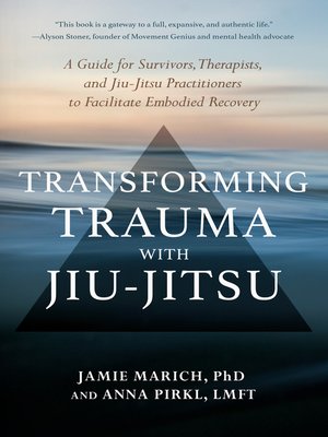 cover image of Transforming Trauma with Jiu-Jitsu